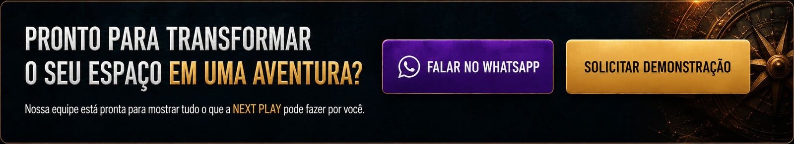 Pronto para transformar o seu espaço em uma aventura?